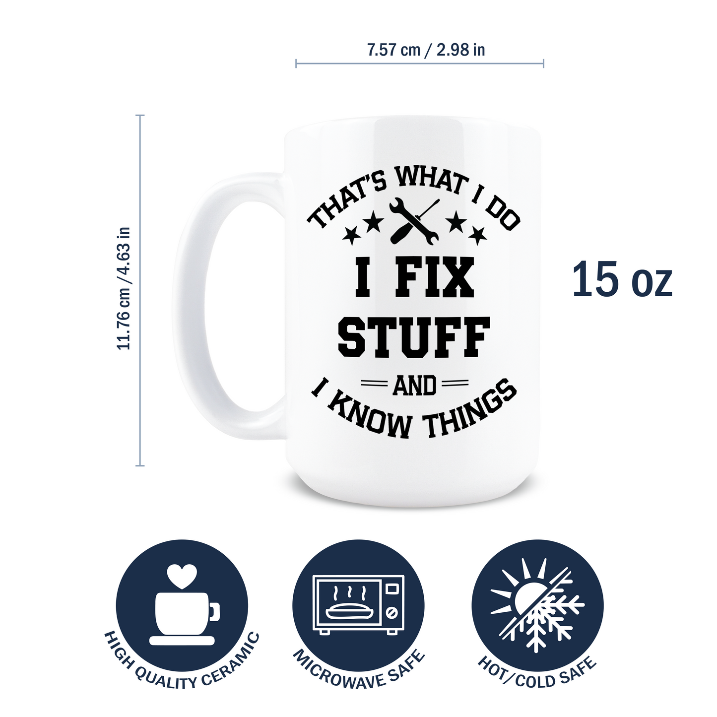 I Fix Stuff and Know Things Coffee Mug