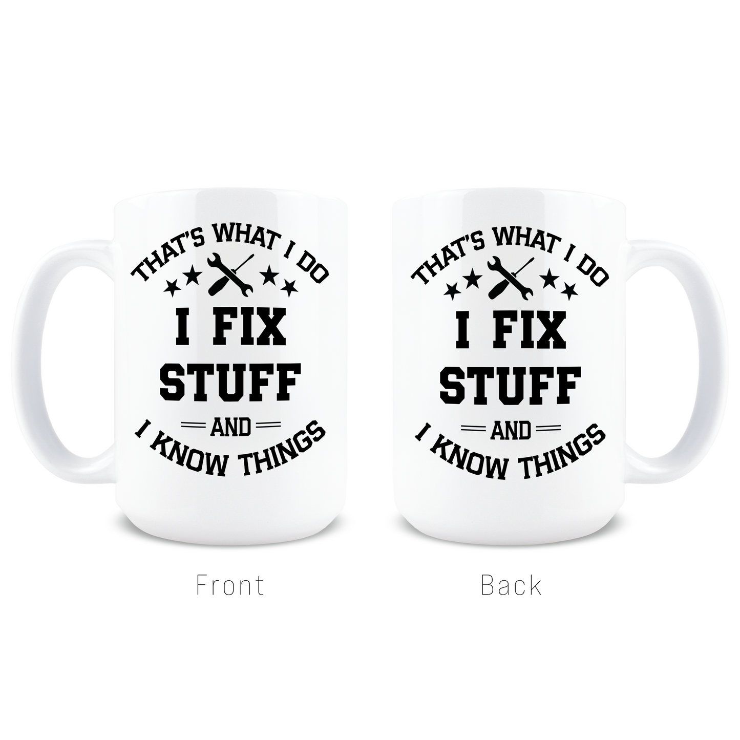 I Fix Stuff and Know Things Coffee Mug