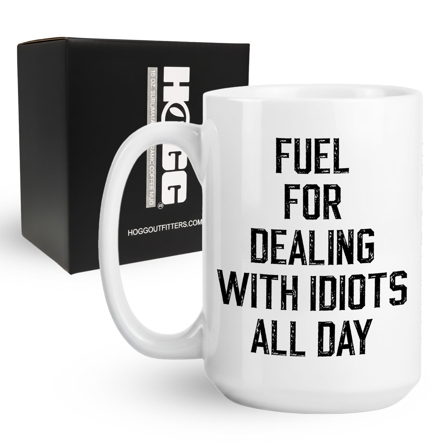Fuel for Dealing with Idiots Coffee Mug