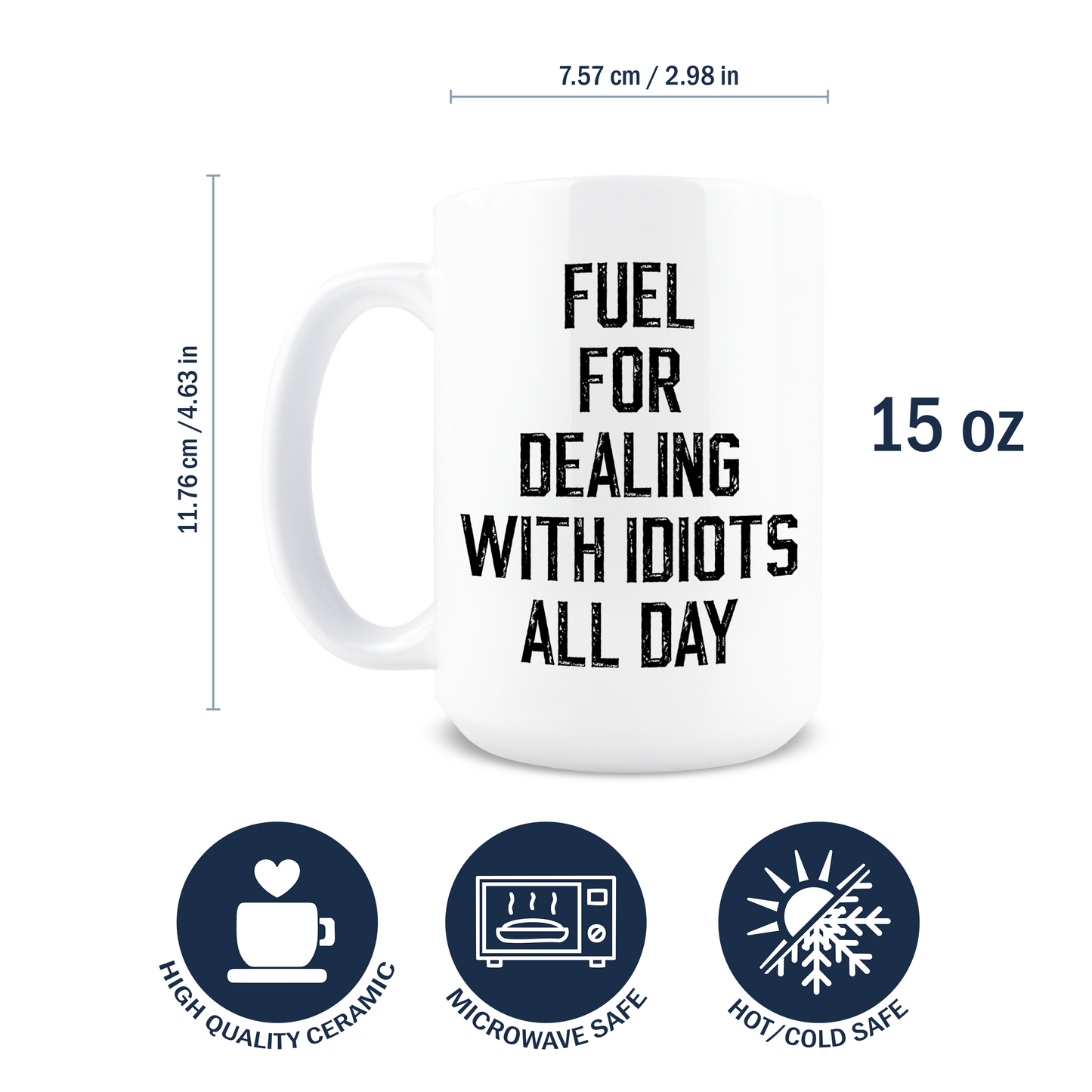 Fuel for Dealing with Idiots Coffee Mug