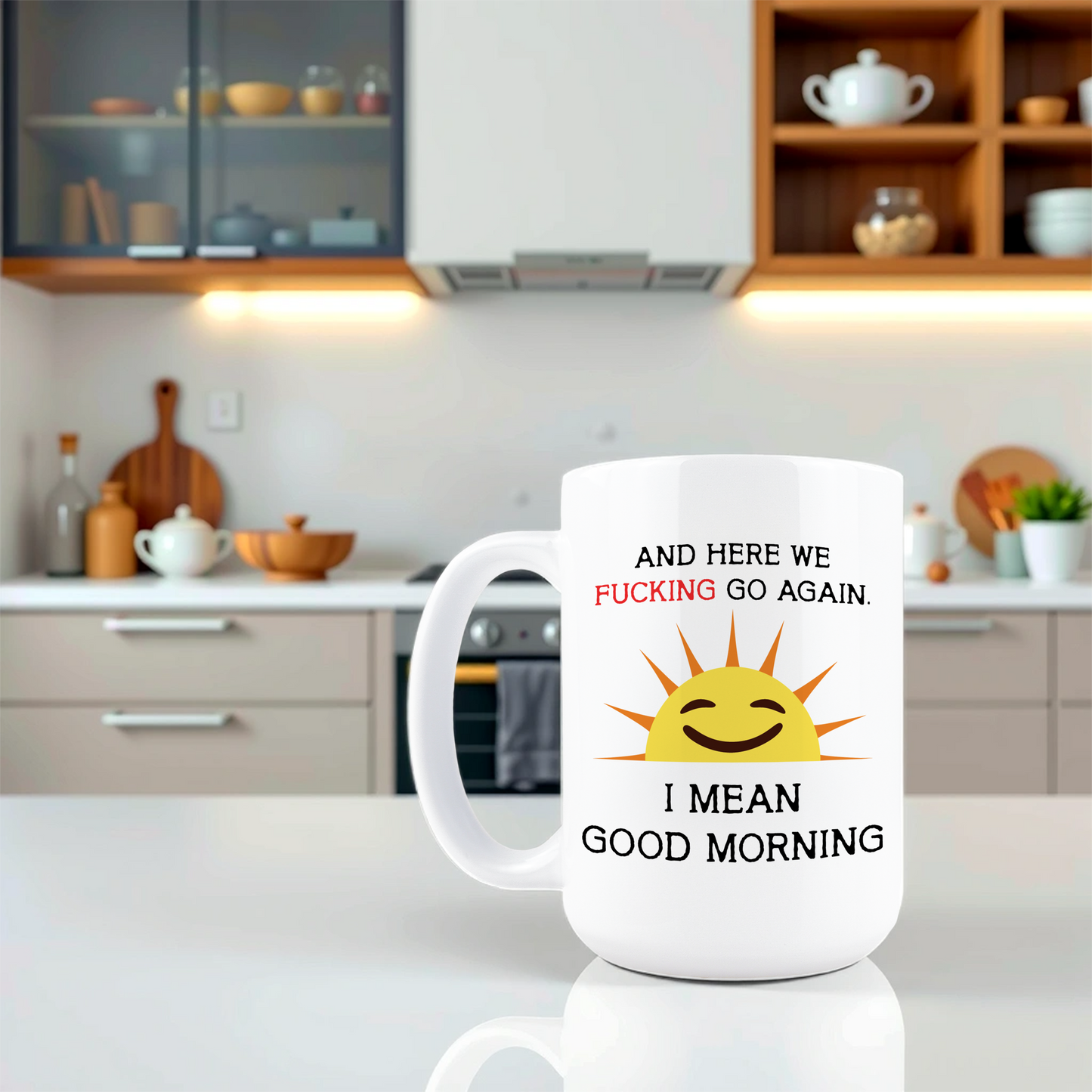 And Here We Fucking Go Again Coffee Mug