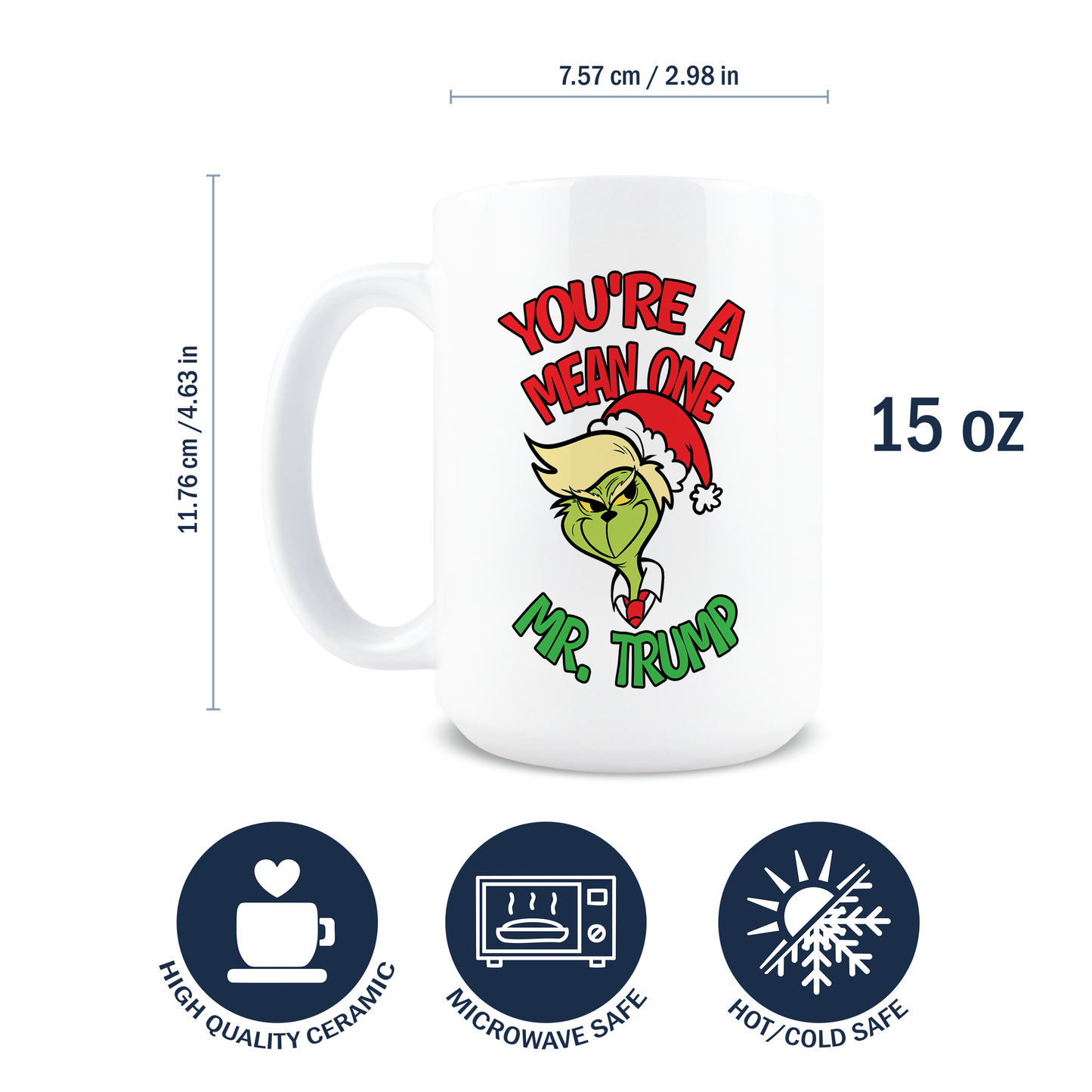 You're A Mean One Trump Coffee Mug (22549E)