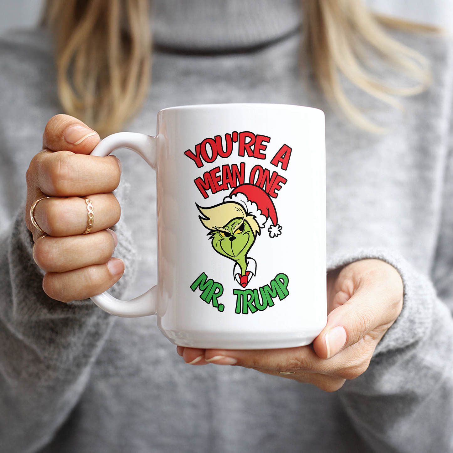 You're A Mean One Trump Coffee Mug (22549E)