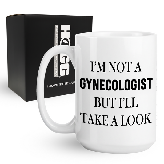I'm Not A Gynecologist coffee Mug