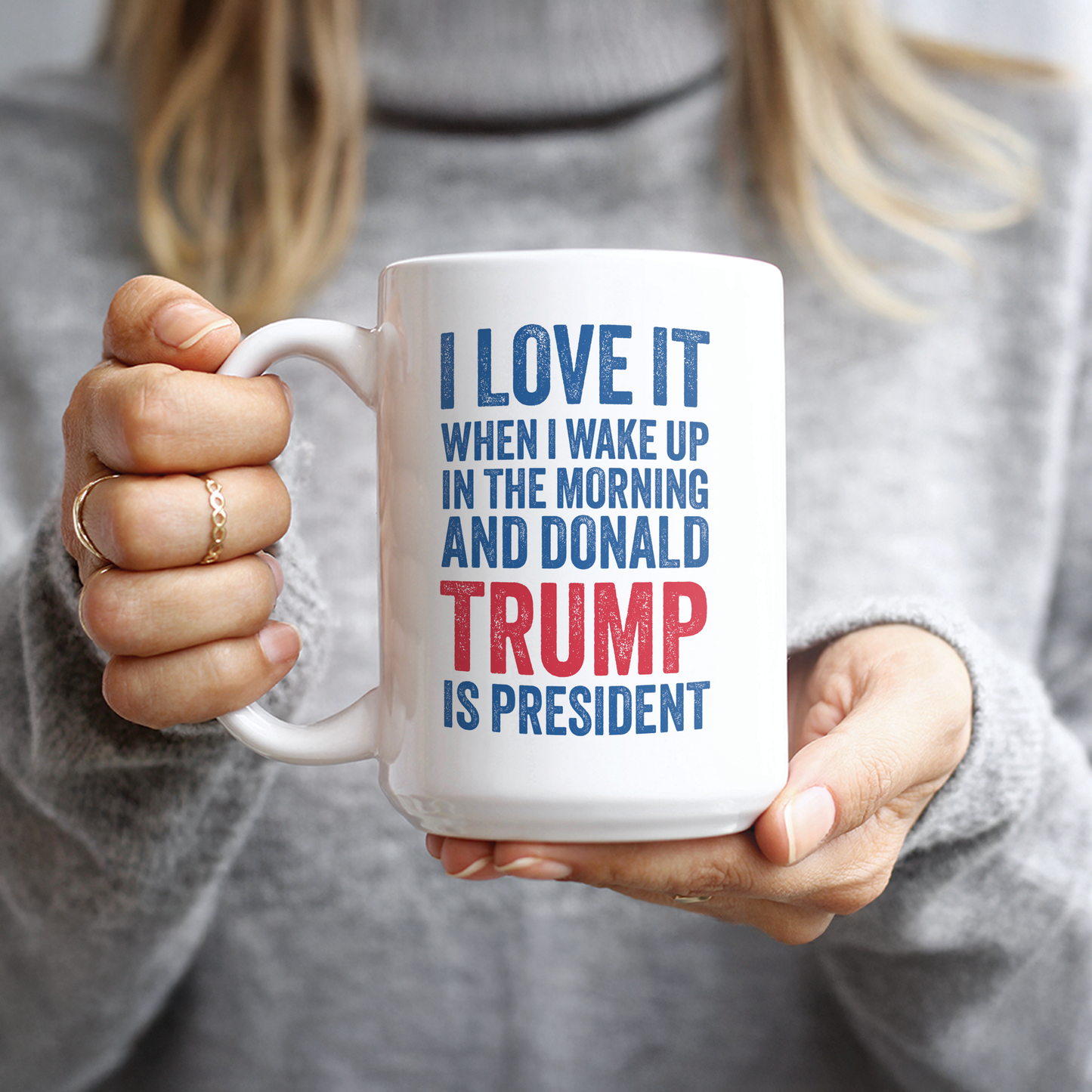 I Love it When I Wake Up Trump Mug