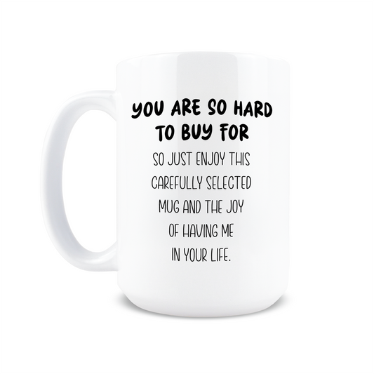 Hard to Buy For Coffee Mug