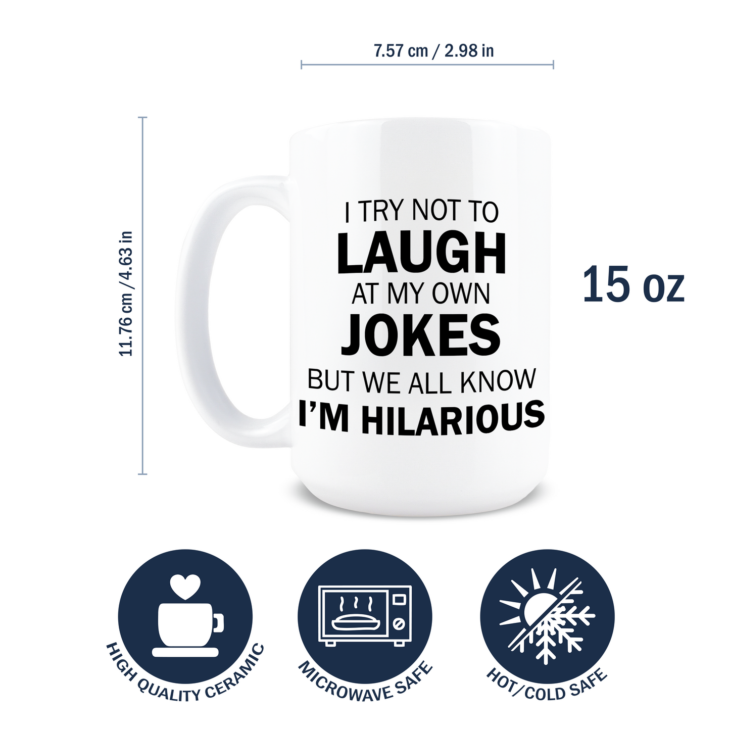 I'm Hilarious Coffee Mug