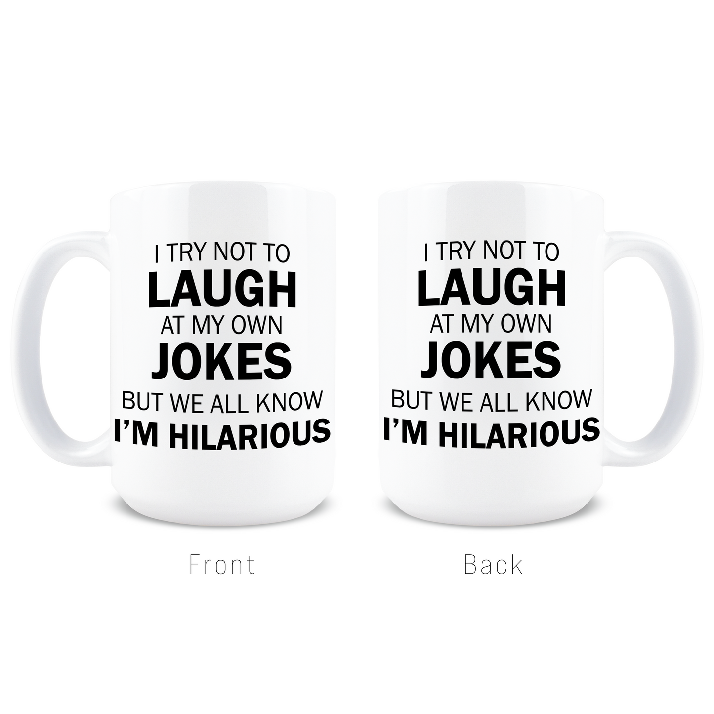I'm Hilarious Coffee Mug