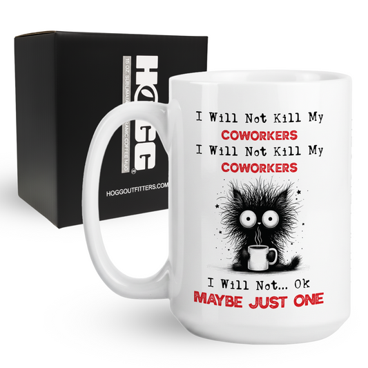 I Will Not Kill My Coworkers Coffee Mug