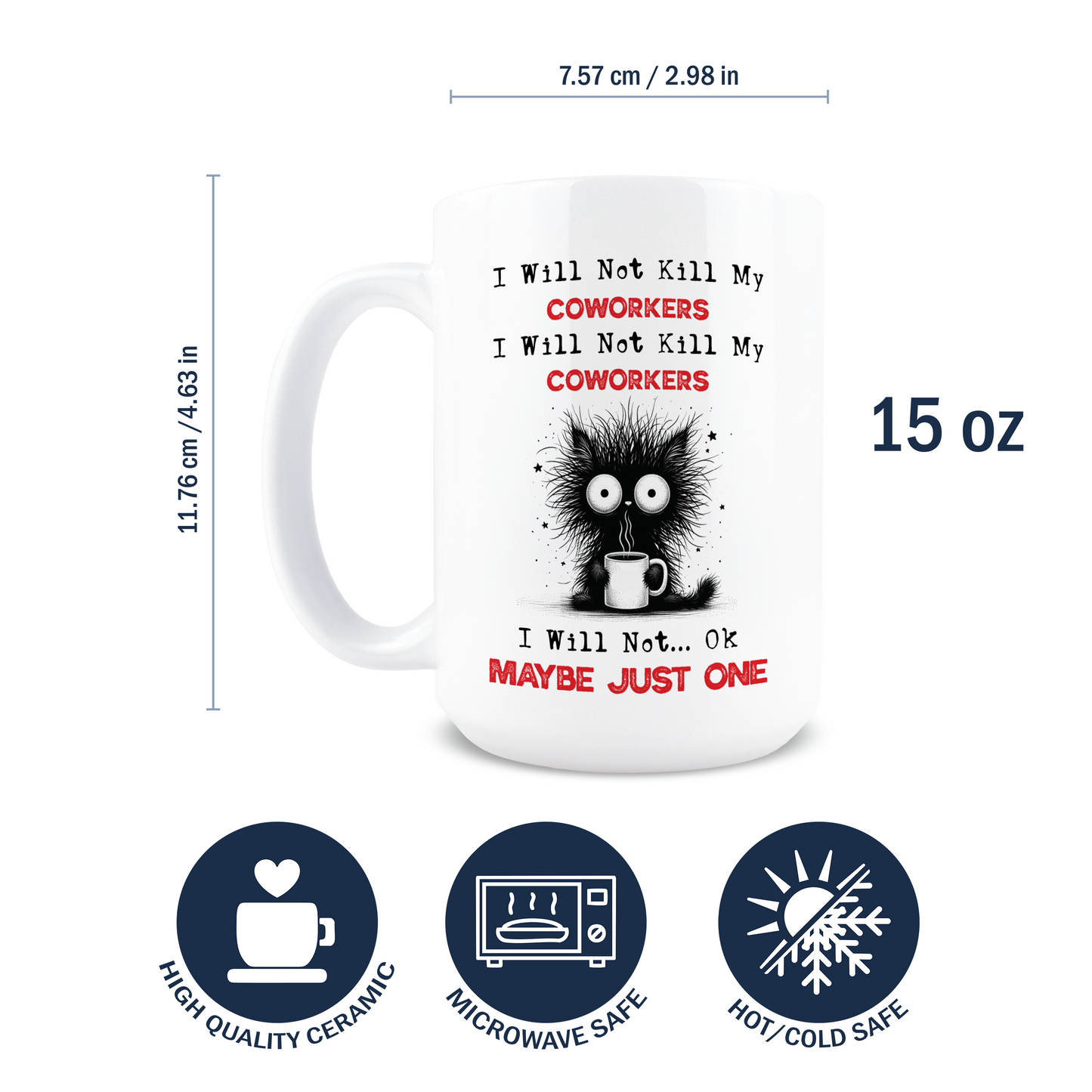 I Will Not Kill My Coworkers Coffee Mug