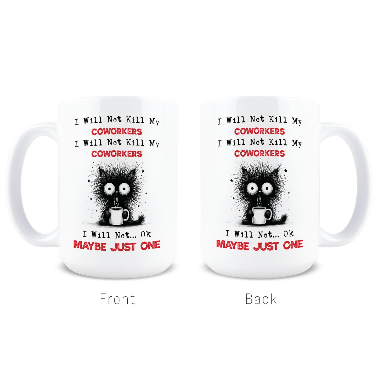 I Will Not Kill My Coworkers Coffee Mug