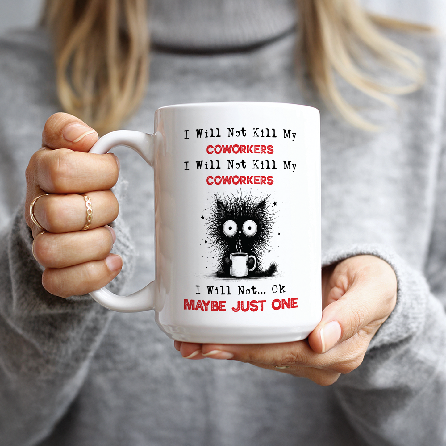 I Will Not Kill My Coworkers Coffee Mug