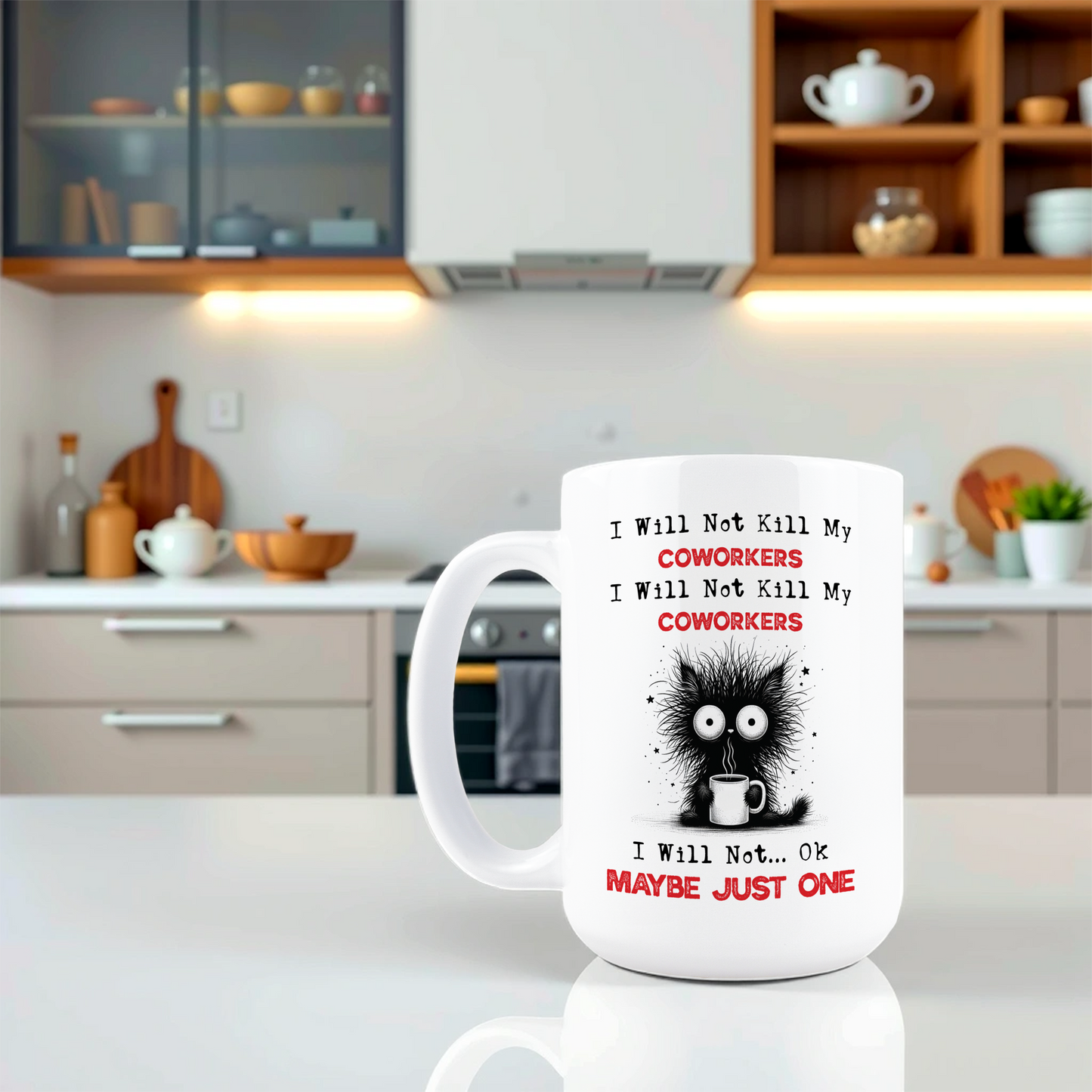 I Will Not Kill My Coworkers Coffee Mug