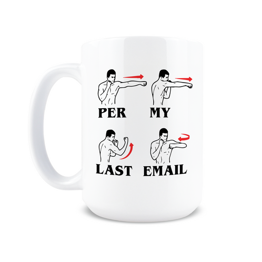 Per My Last Email Coffee Mug