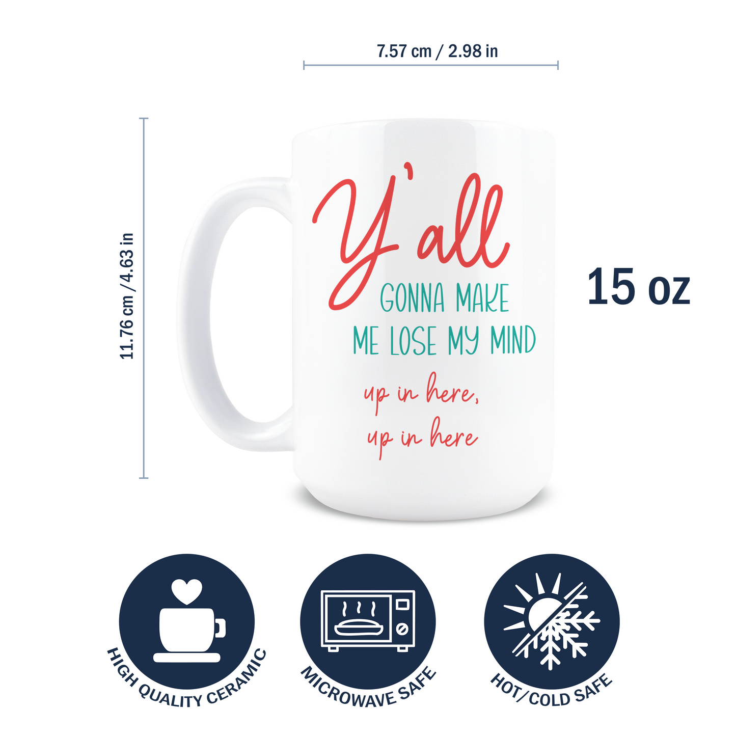 Y'all Gonna Make Me Lose My Mind Coffee Mug