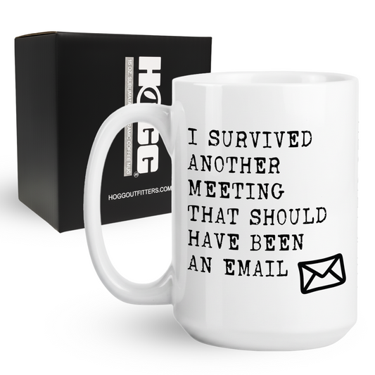 I Survived Another Meeting Coffee Mug