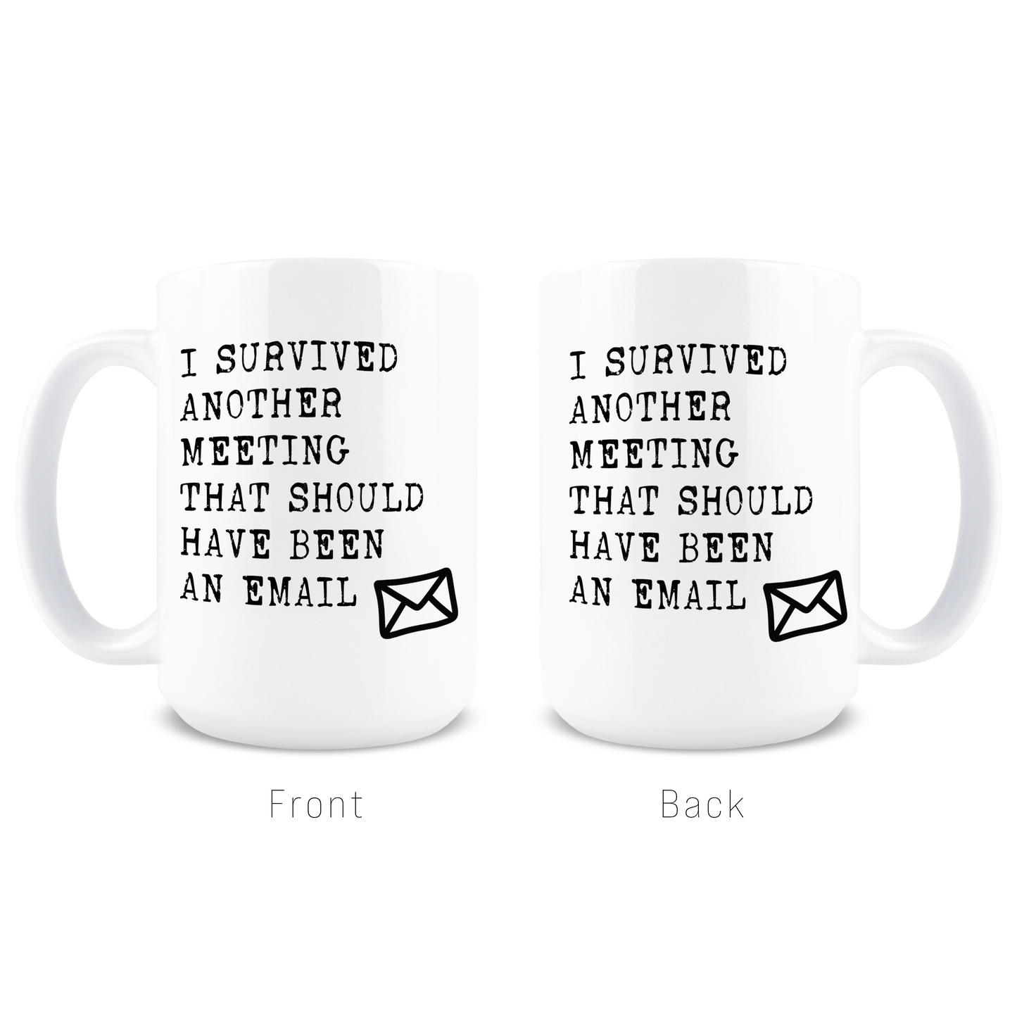 I Survived Another Meeting Coffee Mug