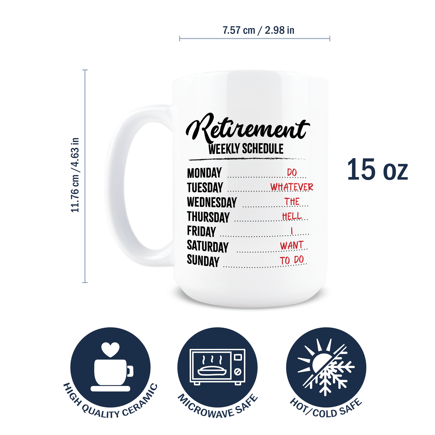 15oz Coffee Mug for Dad - Retirement Schedule