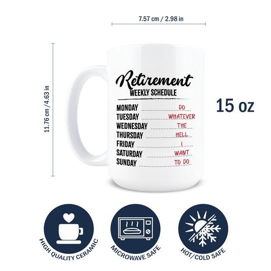 15oz Coffee Mug for Dad - Retirement Schedule