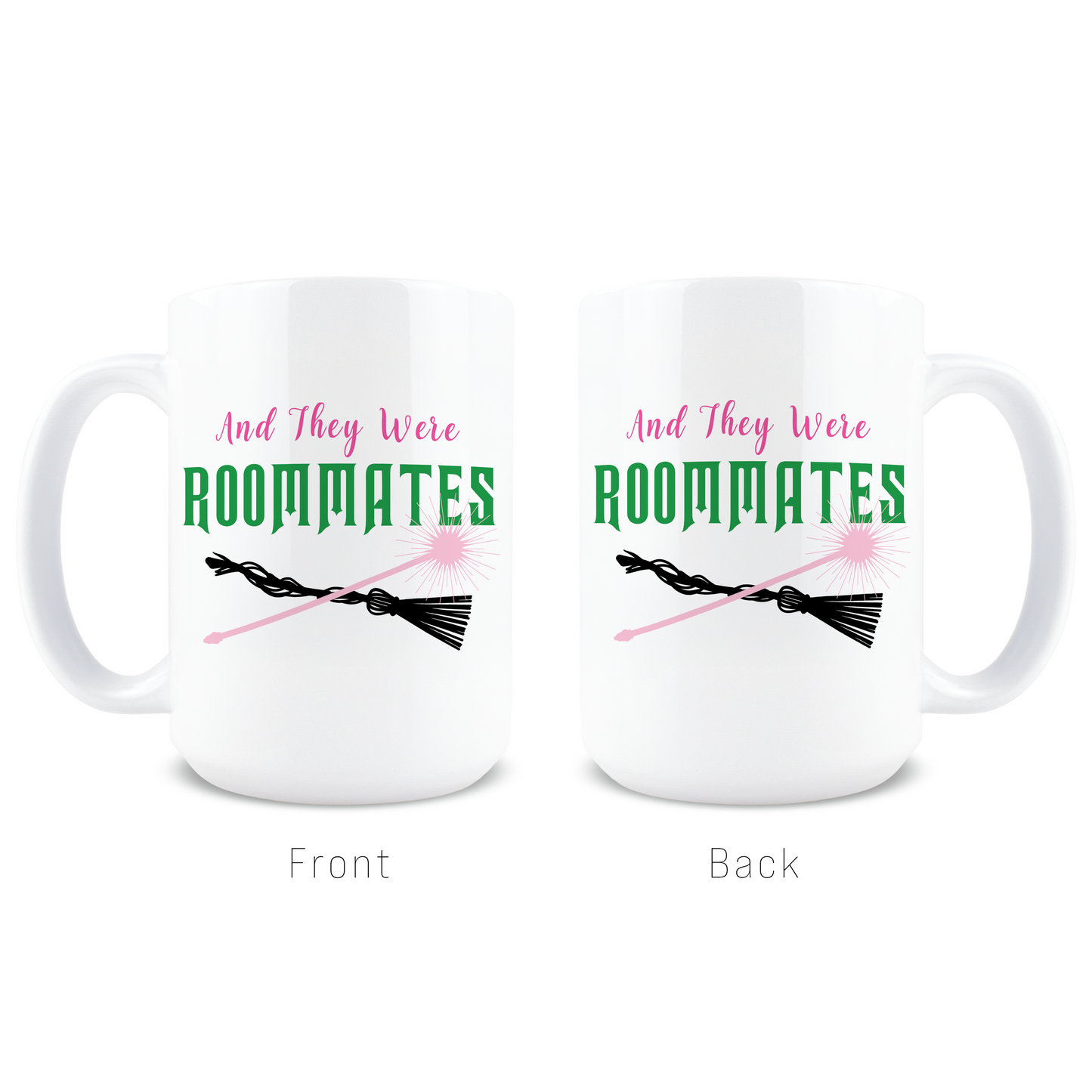 And They Were Roommates Coffee Mug