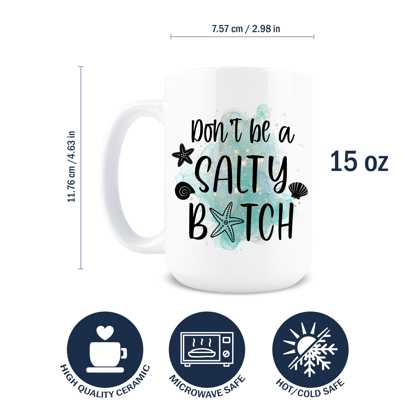 Don't Be A Salty B*tch Coffee Mug