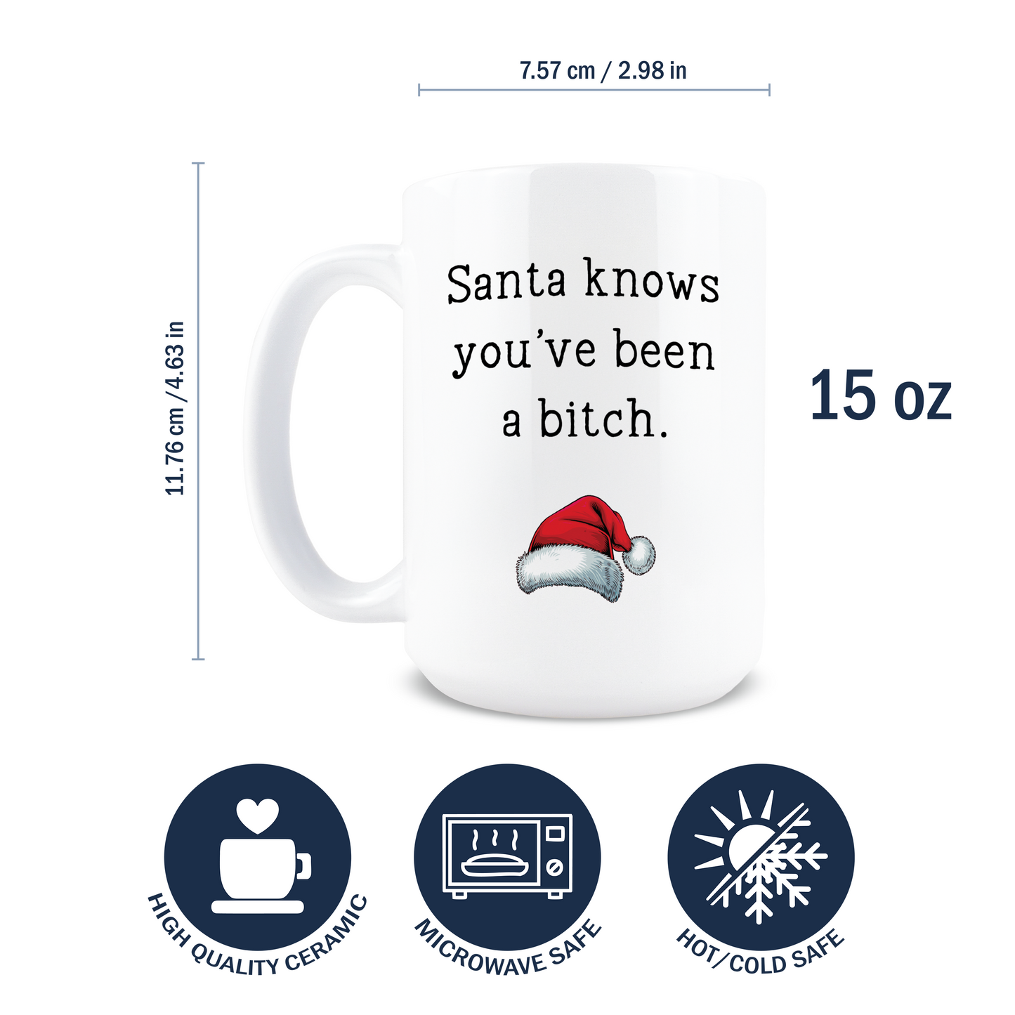 Santa Knows You've Been a Bitch Coffee Mug