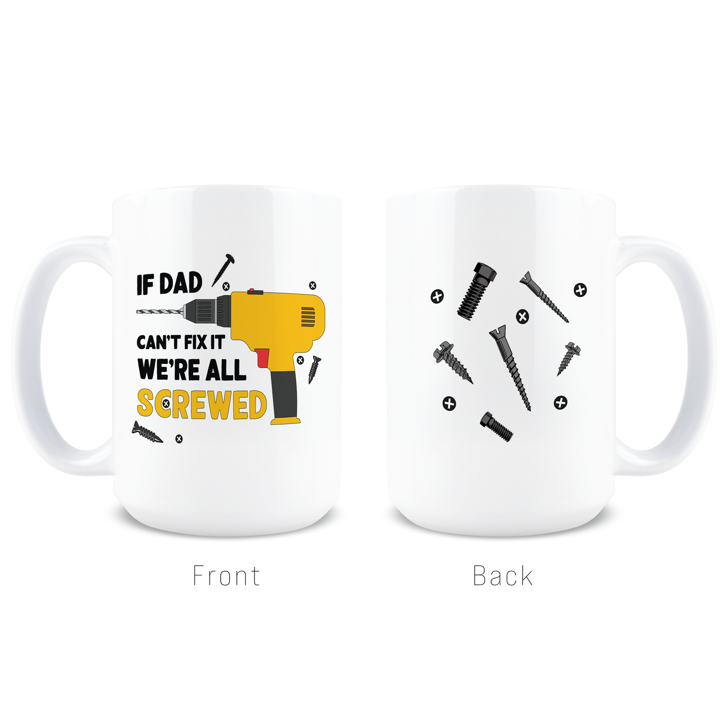 15oz Coffee Mug for Dad - If Dad Can't Fix It