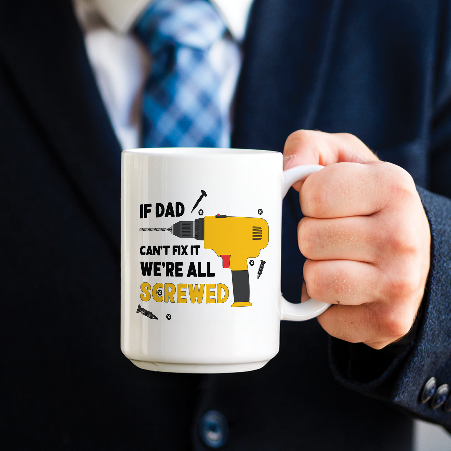 15oz Coffee Mug for Dad - If Dad Can't Fix It