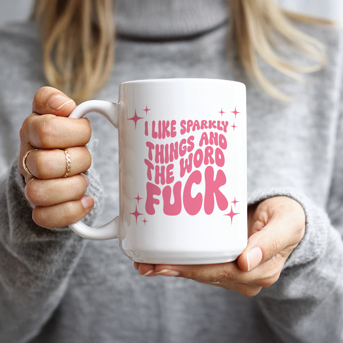 I Like Sparkly Things and the Word Fuck Coffee Mug