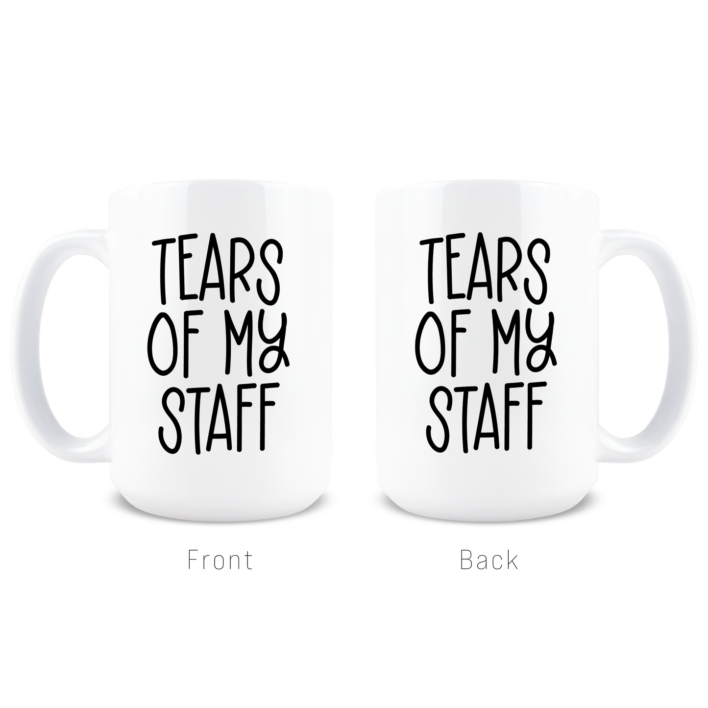 Tears of my Staff Coffee Mug