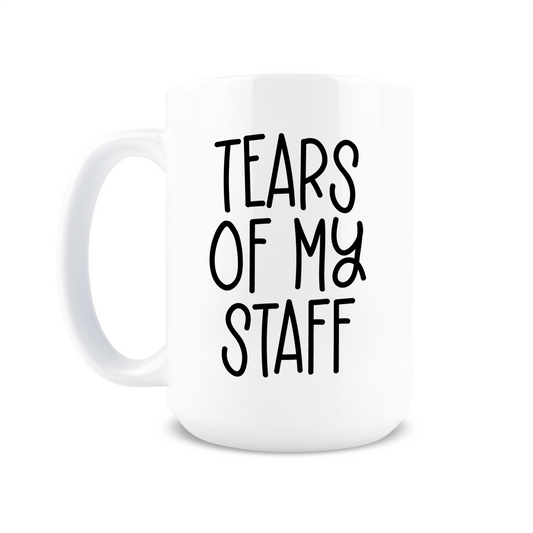 Tears of my Staff Coffee Mug