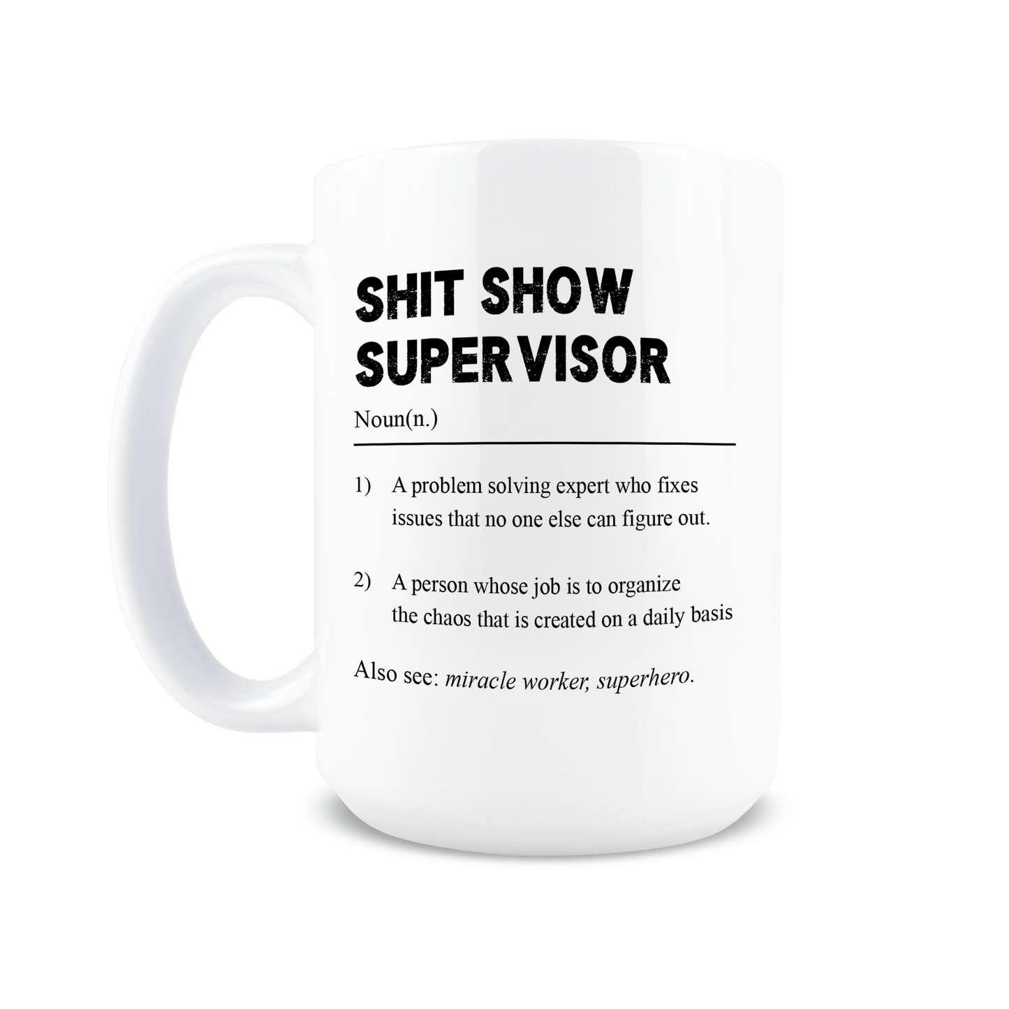 Shit Show Supervisor Coffee Mug