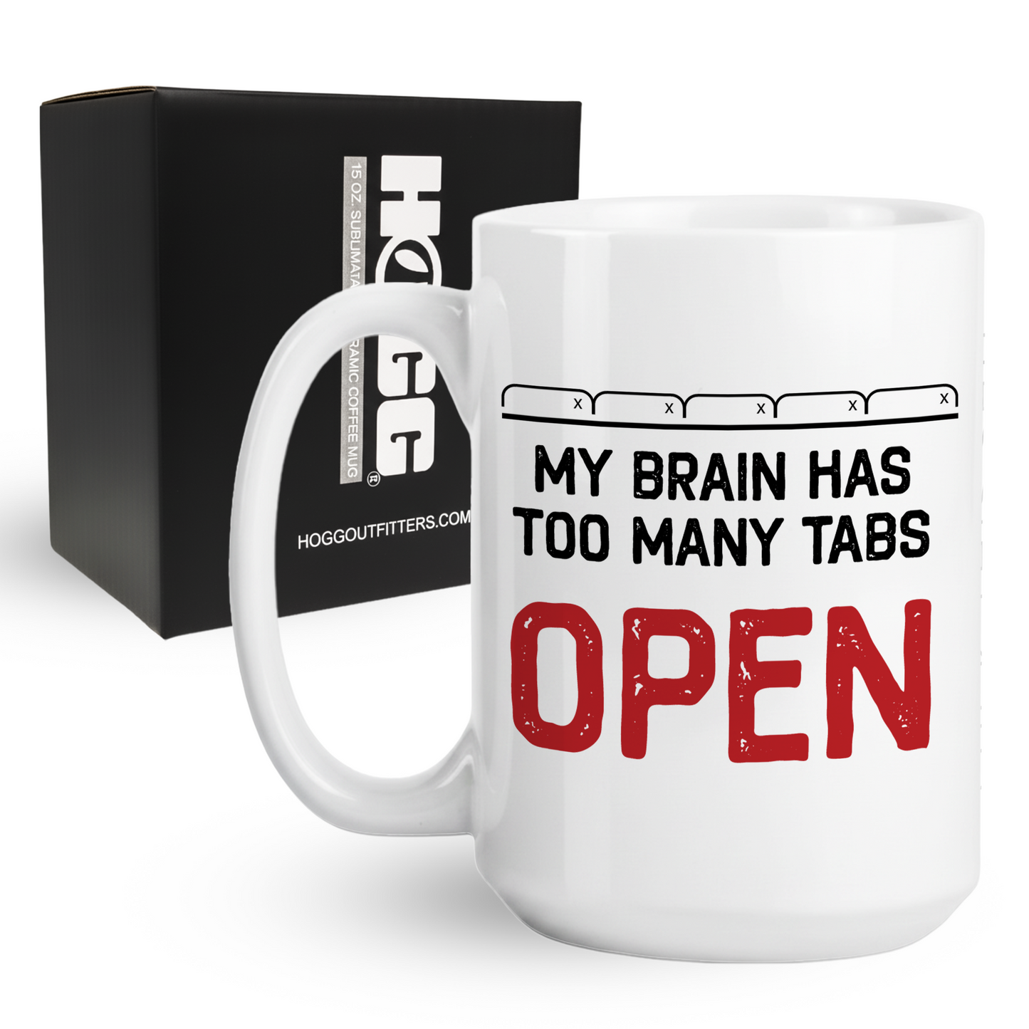 My Brain Has Too Many Tabs Open Coffee Mug