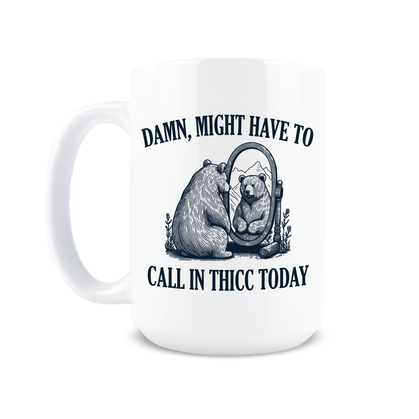 Call In Thicc Coffee Mug