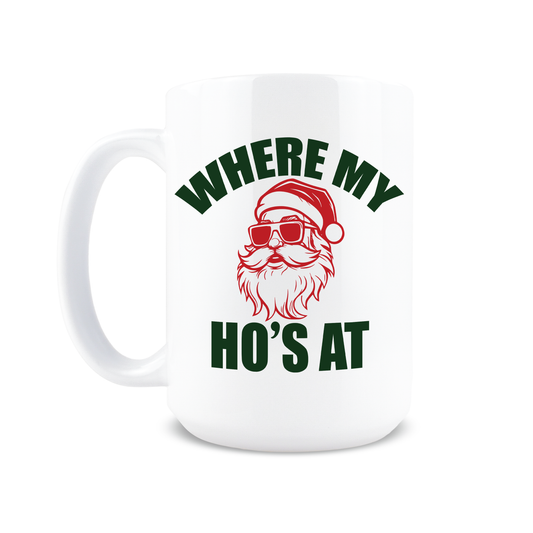 Where My Ho's At Coffee Mug