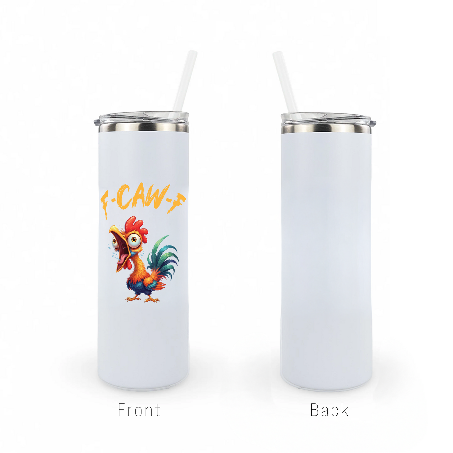 F-Caw-F 20oz Skinny Tumbler