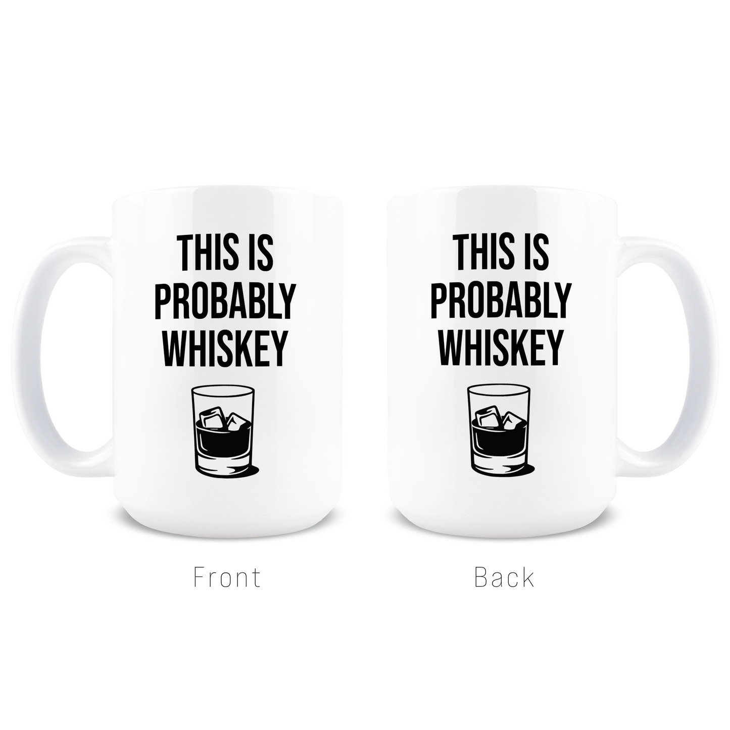 This is Probably Whiskey Coffee Mug