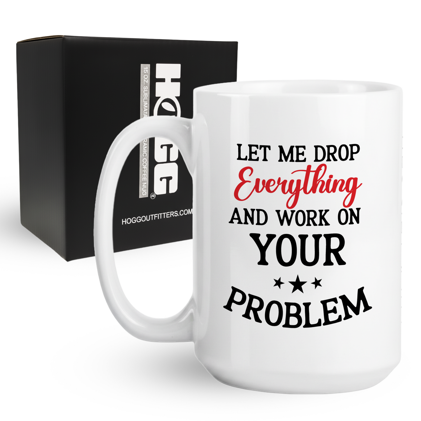 Let Me Drop Everything Coffee Mug