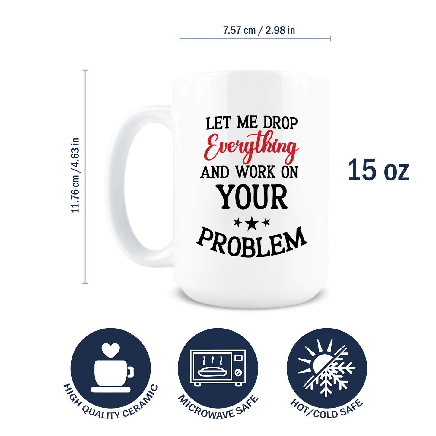 Let Me Drop Everything Coffee Mug