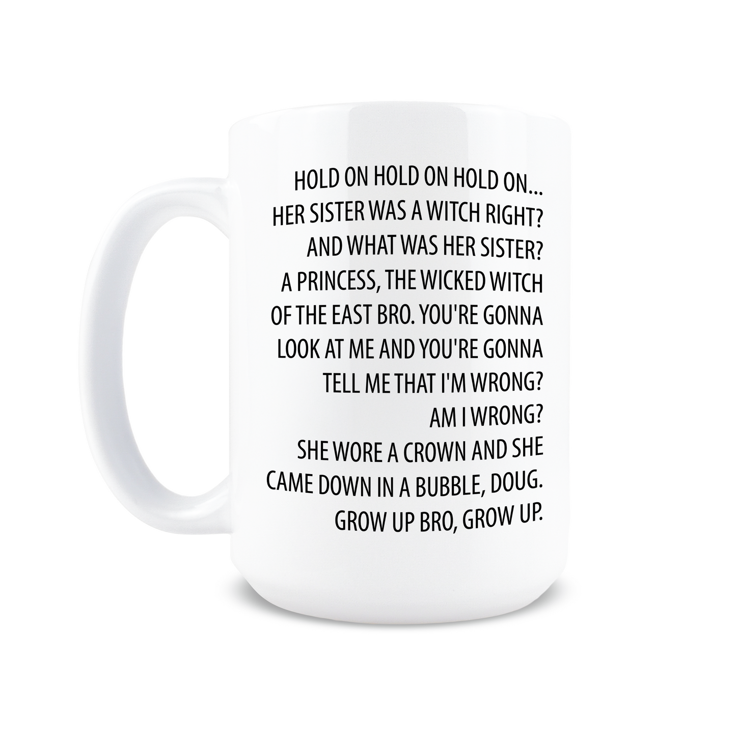 Hold On Hold On Coffee Mug