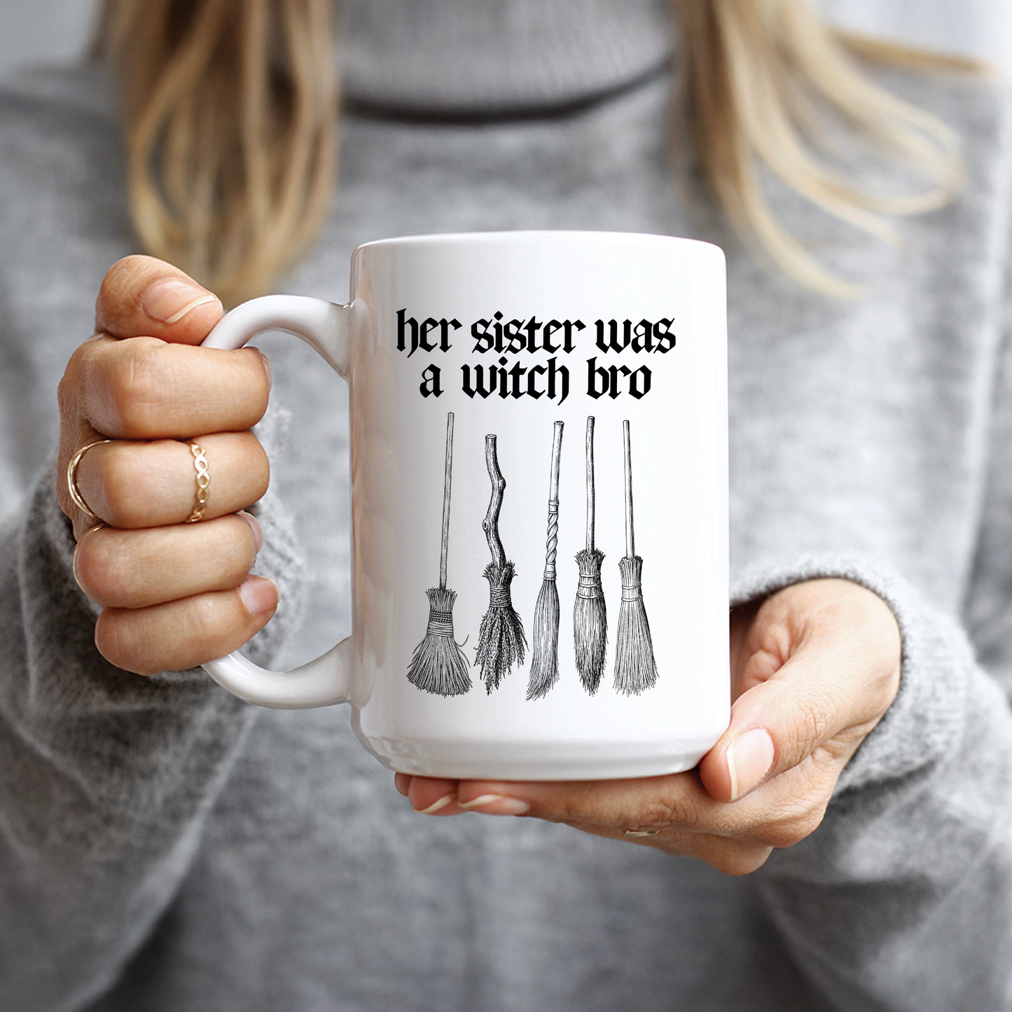 Her Sister Was a Witch Bro Coffee Mug