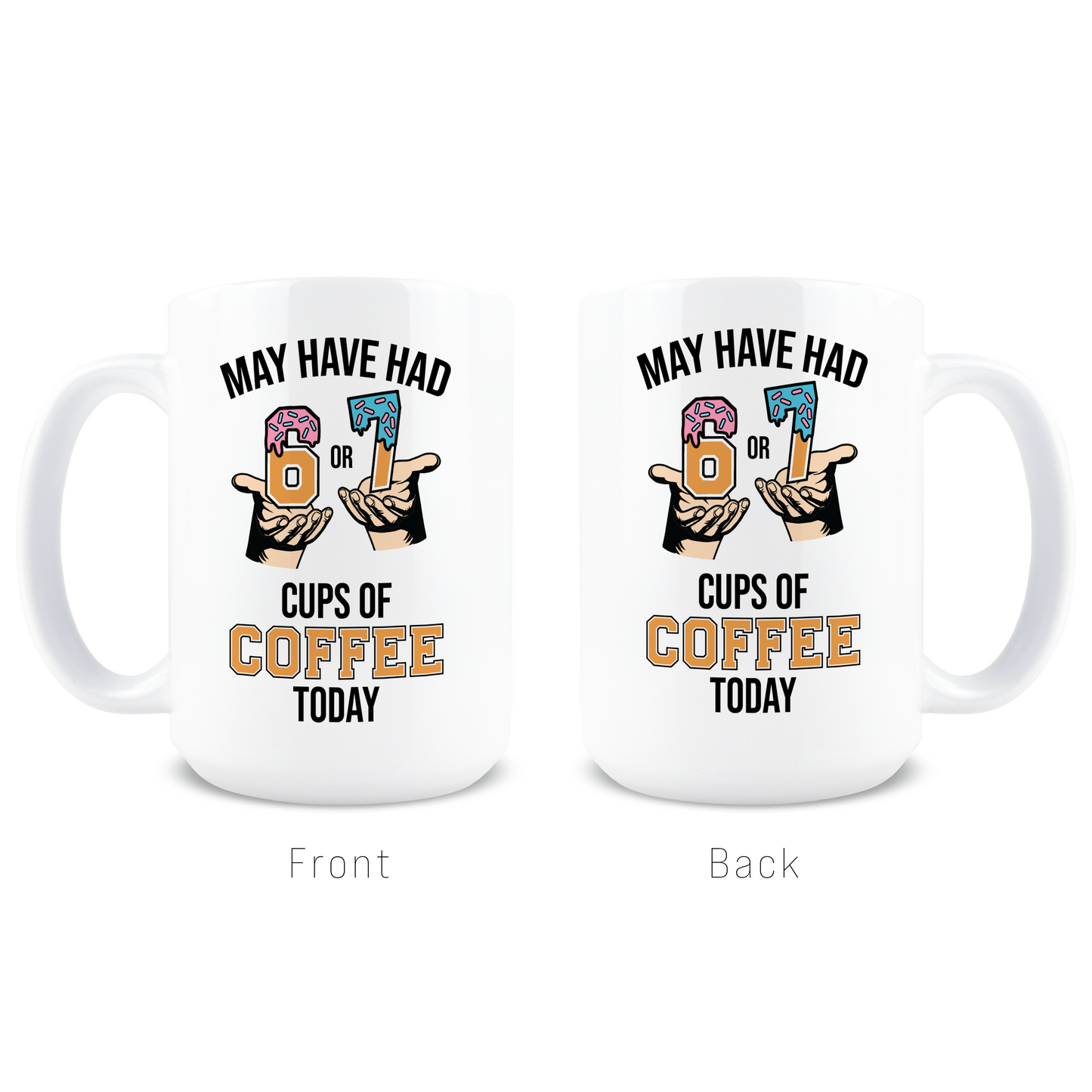6 7 Coffee Mugs – Funny Coffee Mugs