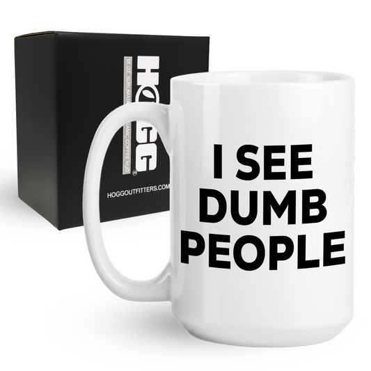 I See Dumb People Coffee Mug