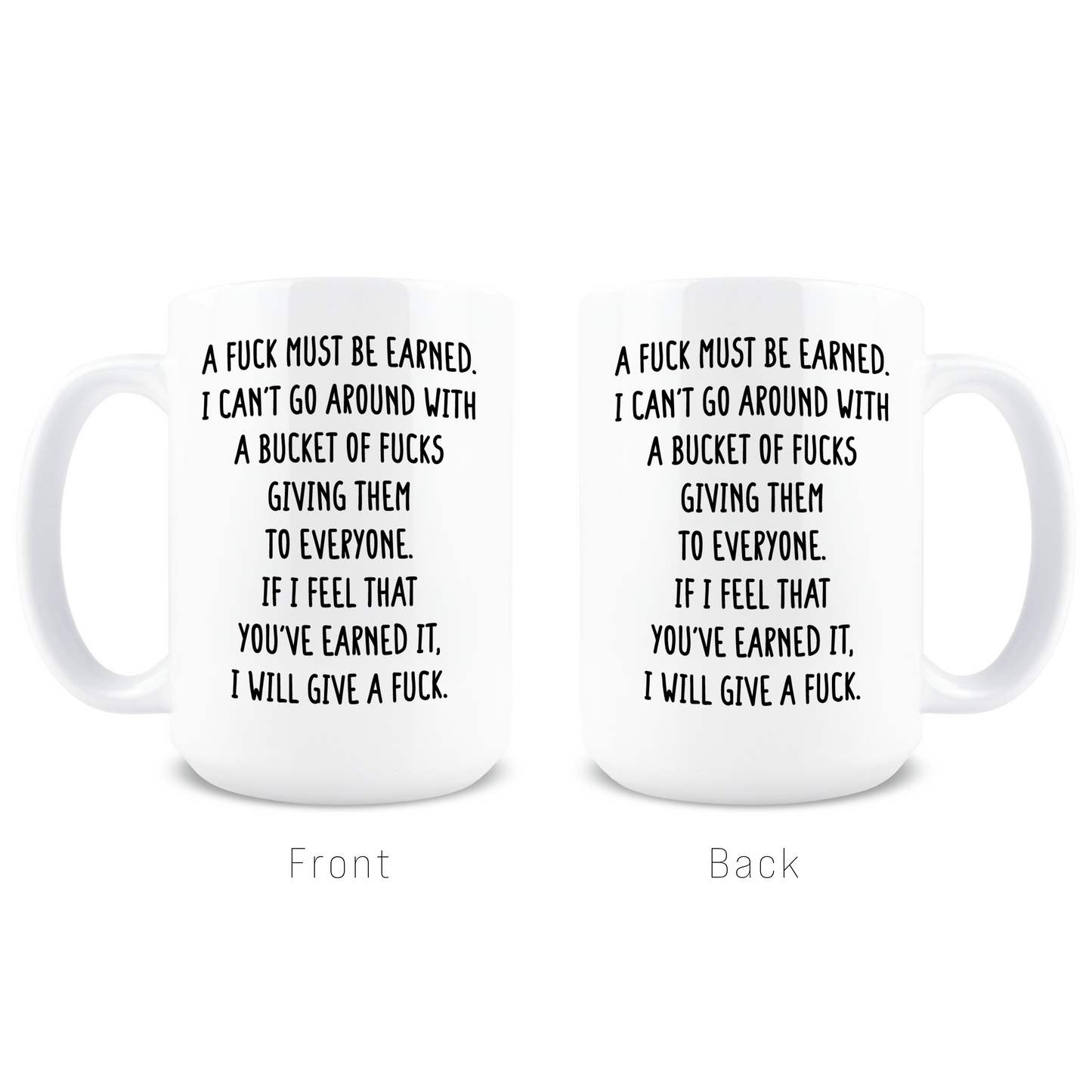 A Fuck Must Be Earned Coffee Mug