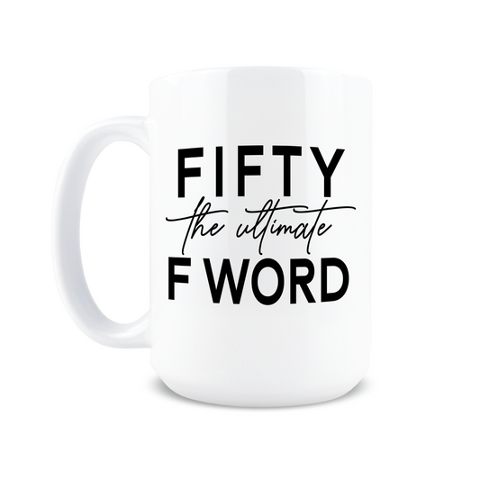 15oz Coffee Mug for Birthdays - F Word