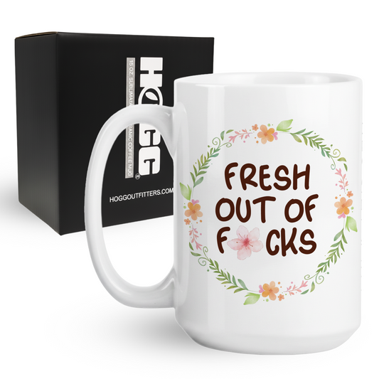 Fresh Out of Fucks Coffee Mug