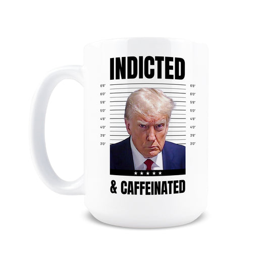 Indicted and Caffeinated Trump Mug